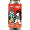Pretty Decent Beer x Oso Brew - I Ain't Queuin' For That 12x - 6,5% alc.vol. 0,44l - NEIPA